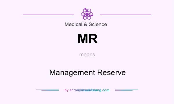 What does MR mean? It stands for Management Reserve