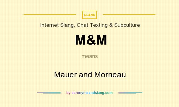 What does M&M mean? It stands for Mauer and Morneau