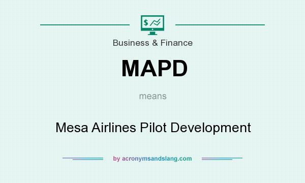 What does MAPD mean? It stands for Mesa Airlines Pilot Development
