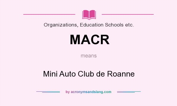 What does MACR mean? It stands for Mini Auto Club de Roanne