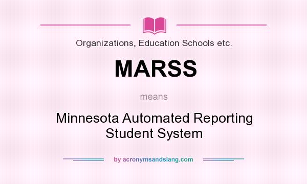 What does MARSS mean? It stands for Minnesota Automated Reporting Student System