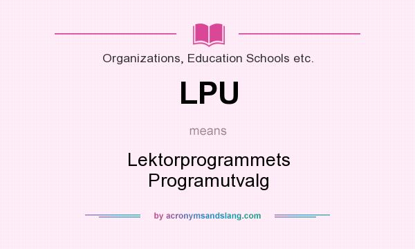 What does LPU mean? It stands for Lektorprogrammets Programutvalg