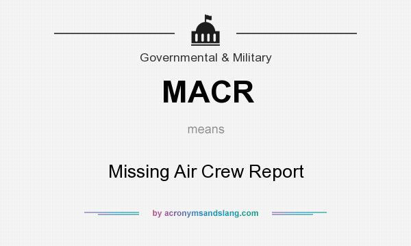 What does MACR mean? It stands for Missing Air Crew Report