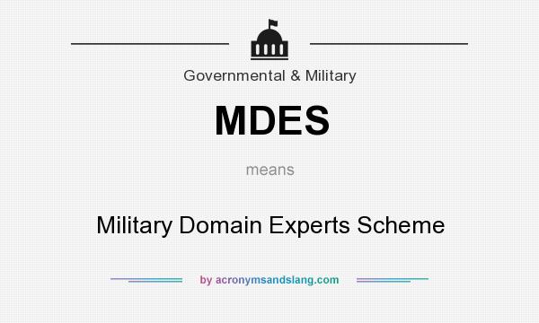 What does MDES mean? It stands for Military Domain Experts Scheme
