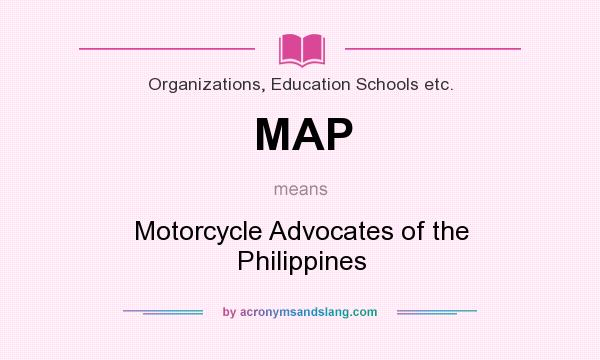 What does MAP mean? It stands for Motorcycle Advocates of the Philippines