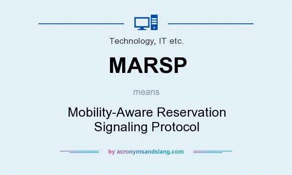 What does MARSP mean? It stands for Mobility-Aware Reservation Signaling Protocol