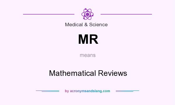What does MR mean? It stands for Mathematical Reviews
