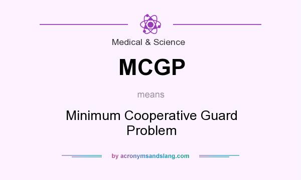 What does MCGP mean? It stands for Minimum Cooperative Guard Problem