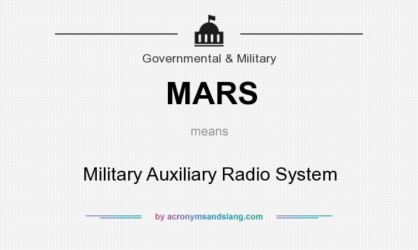 What does MARS mean? It stands for Military Auxiliary Radio System