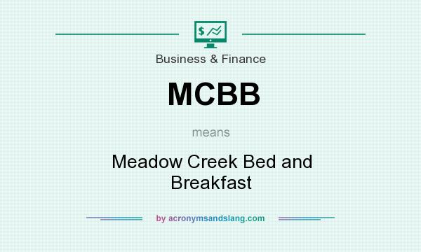 What does MCBB mean? It stands for Meadow Creek Bed and Breakfast