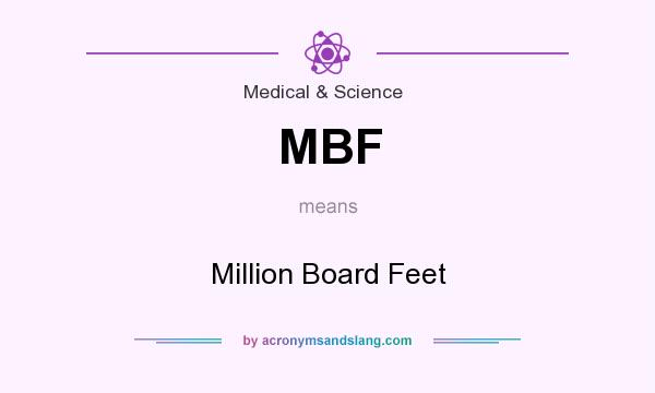 What does MBF mean? It stands for Million Board Feet