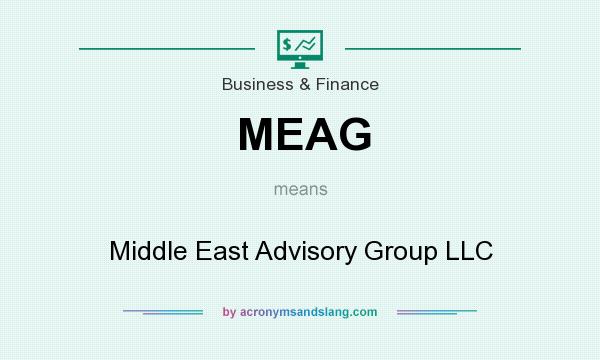What does MEAG mean? It stands for Middle East Advisory Group LLC