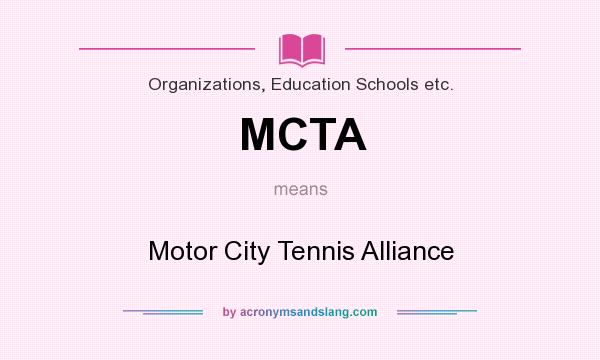 What does MCTA mean? It stands for Motor City Tennis Alliance