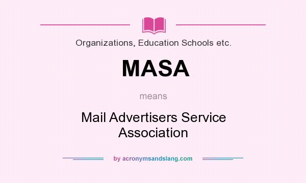 What does MASA mean? It stands for Mail Advertisers Service Association