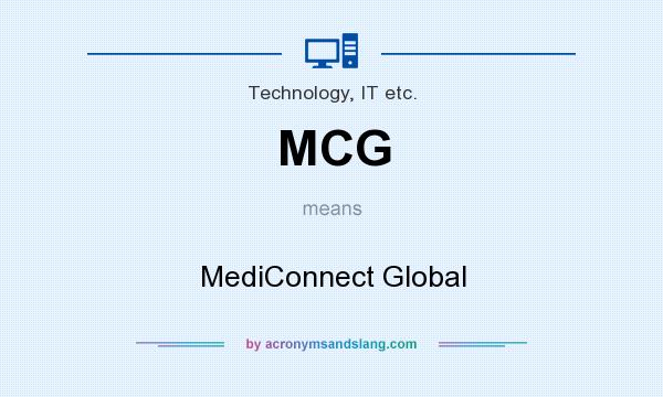 What does MCG mean? It stands for MediConnect Global