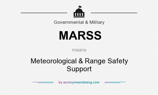 What does MARSS mean? It stands for Meteorological & Range Safety Support