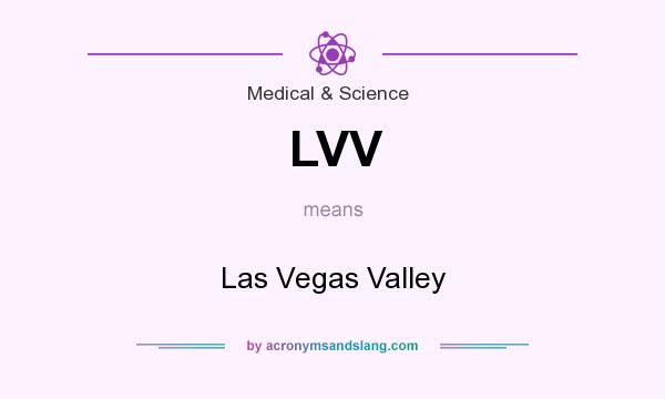 What does LVV mean? It stands for Las Vegas Valley