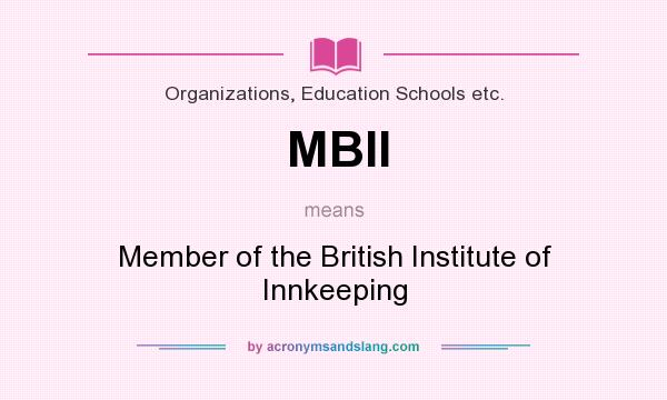 What does MBII mean? It stands for Member of the British Institute of Innkeeping
