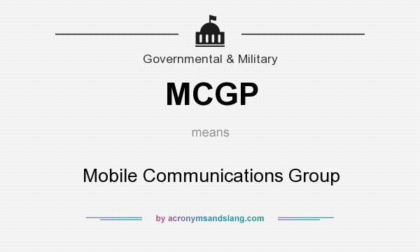 What does MCGP mean? It stands for Mobile Communications Group