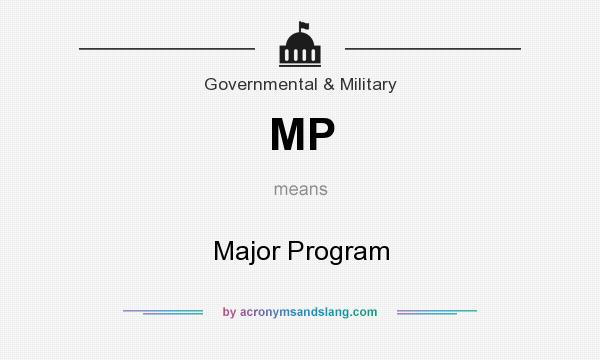 What does MP mean? It stands for Major Program