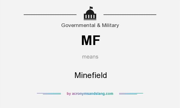 What does MF mean? It stands for Minefield