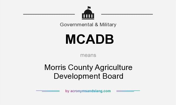 What does MCADB mean? It stands for Morris County Agriculture Development Board