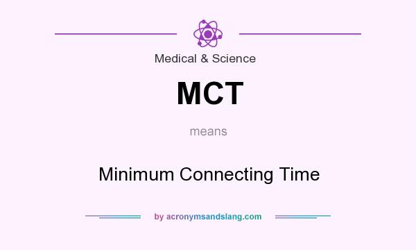 What does MCT mean? It stands for Minimum Connecting Time
