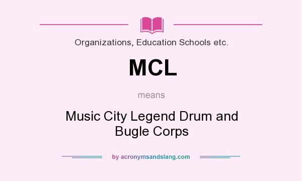 What does MCL mean? It stands for Music City Legend Drum and Bugle Corps