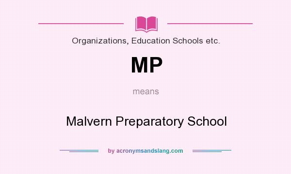 What does MP mean? It stands for Malvern Preparatory School