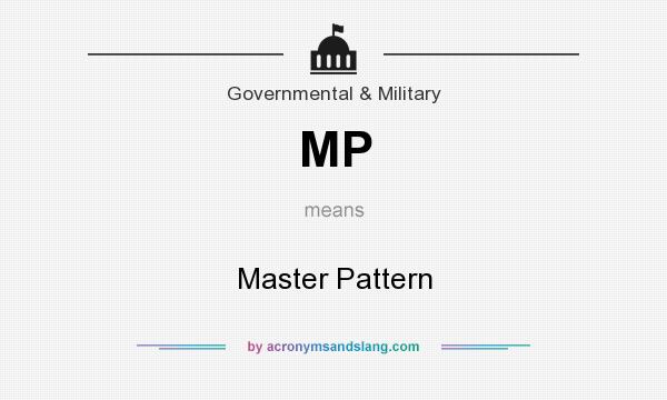 What does MP mean? It stands for Master Pattern
