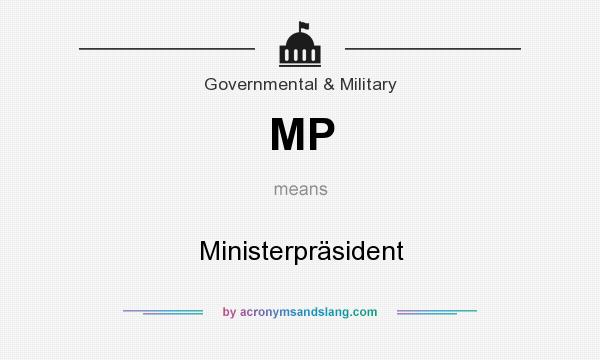 What does MP mean? It stands for Ministerpräsident