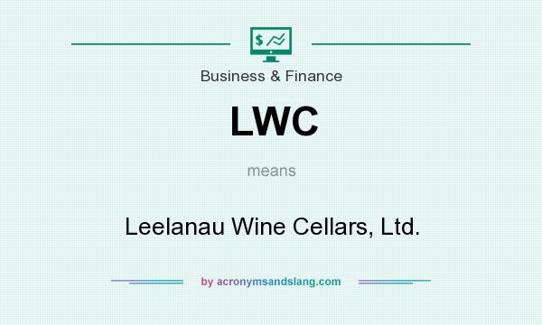 What does LWC mean? It stands for Leelanau Wine Cellars, Ltd.