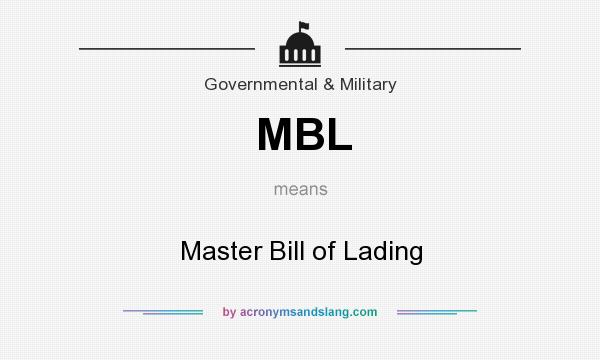 What does MBL mean? It stands for Master Bill of Lading
