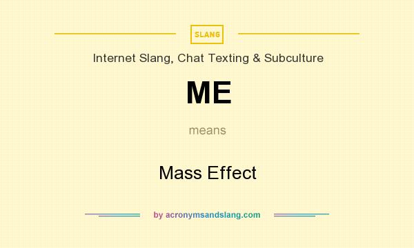 What does ME mean? It stands for Mass Effect