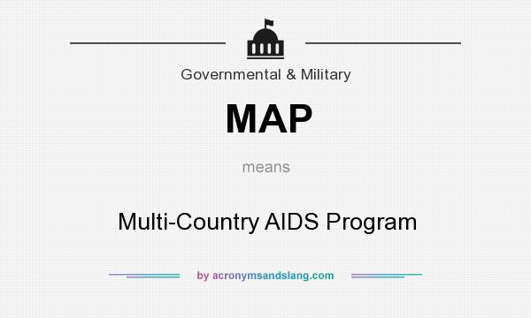 What does MAP mean? It stands for Multi-Country AIDS Program