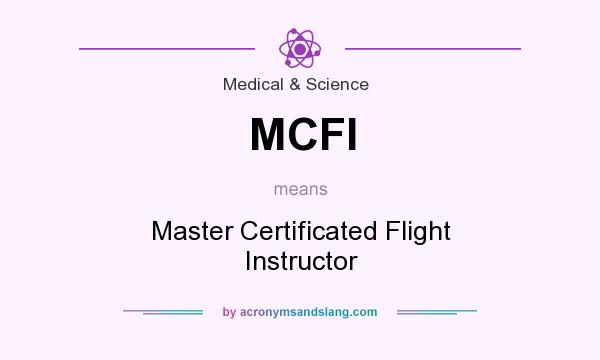 What does MCFI mean? It stands for Master Certificated Flight Instructor