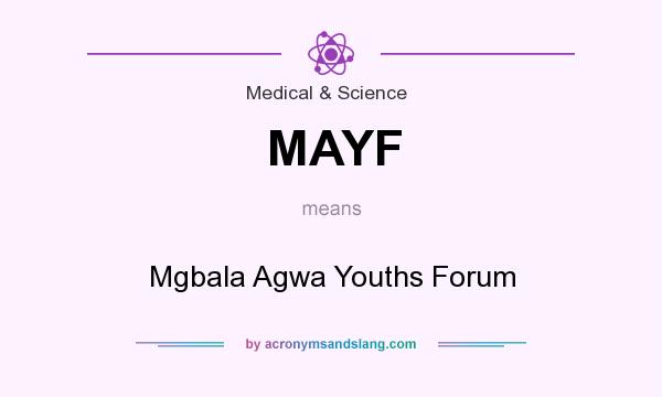 What does MAYF mean? It stands for Mgbala Agwa Youths Forum