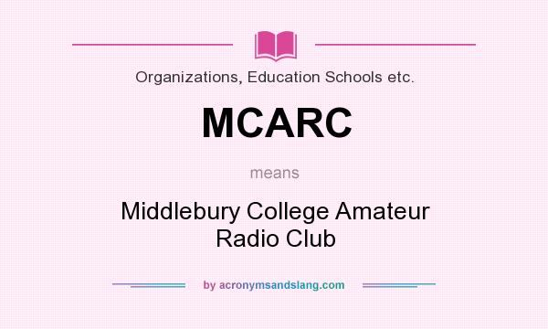What does MCARC mean? It stands for Middlebury College Amateur Radio Club