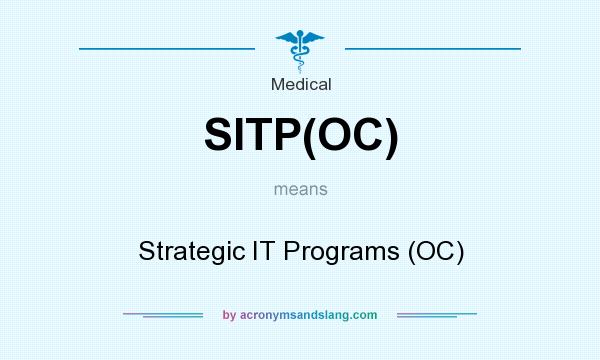 What does SITP(OC) mean? It stands for Strategic IT Programs (OC)