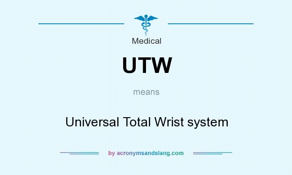 What does UTW mean? It stands for Universal Total Wrist system