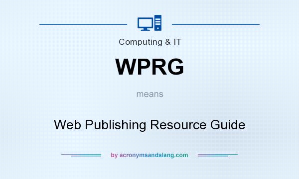 What does WPRG mean? It stands for Web Publishing Resource Guide