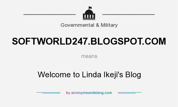 What does SOFTWORLD247.BLOGSPOT.COM mean? It stands for Welcome to Linda Ikeji`s Blog