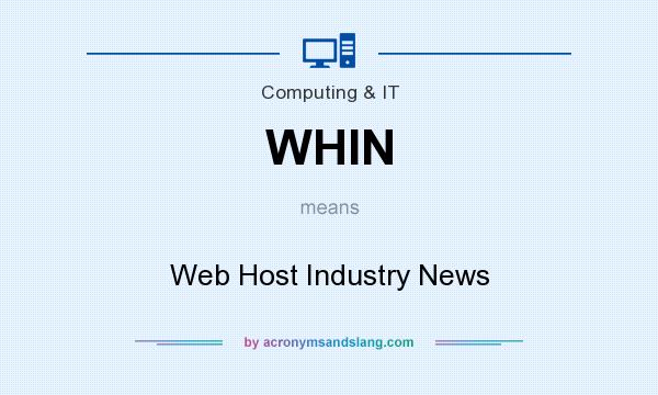 What does WHIN mean? It stands for Web Host Industry News