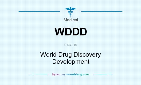 What does WDDD mean? It stands for World Drug Discovery Development