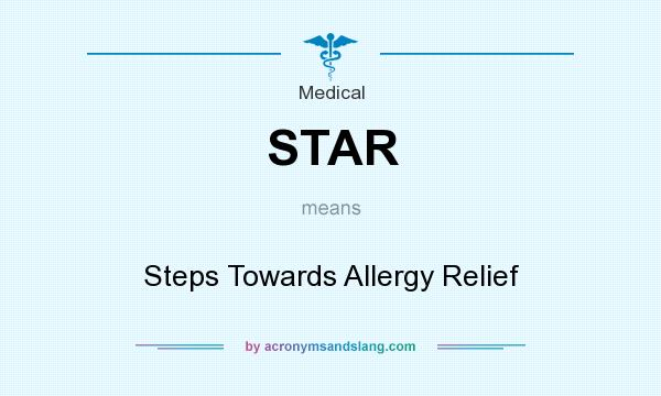 What does STAR mean? It stands for Steps Towards Allergy Relief