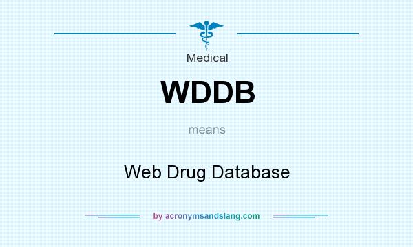 What does WDDB mean? It stands for Web Drug Database