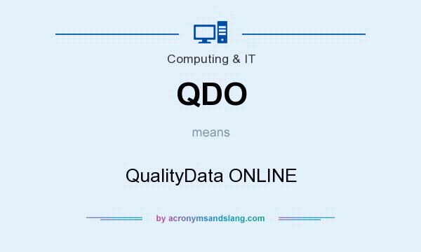 What does QDO mean? It stands for QualityData ONLINE