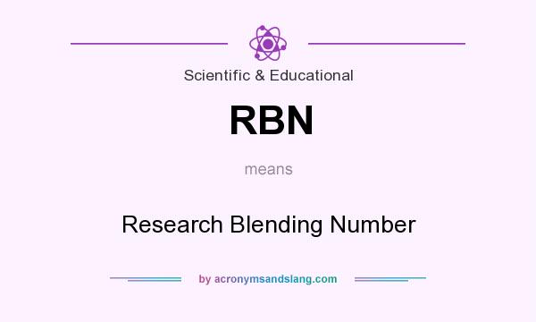 What does RBN mean? It stands for Research Blending Number