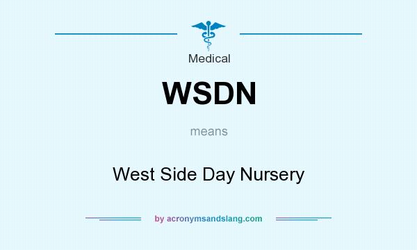 What does WSDN mean? It stands for West Side Day Nursery