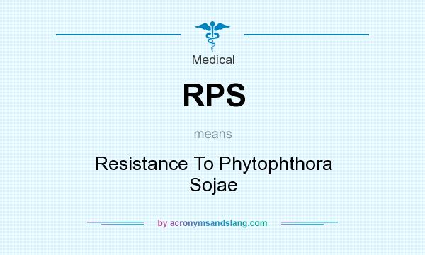 What does RPS mean? It stands for Resistance To Phytophthora Sojae